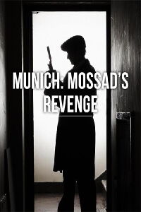Munich: Mossad's Revenge (2006)