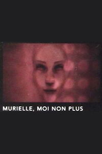 Murielle, moi non plus (2004)