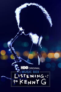 Music Box: Escuchando a Kenny G (2021)