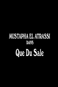 Mustapha El Atrassi - Que Du Sale (2023)