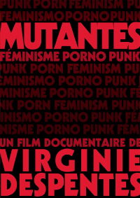 Mutantes: Punk Porn Feminism (2009)