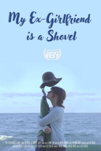 My Ex-Girlfriend Is a Shovel (2018)
