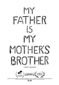 My Father is my Mother's Brother (2018)