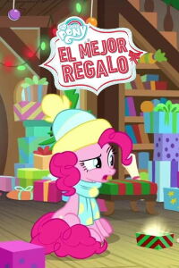 My Little Pony: El mejor regalo (2018)