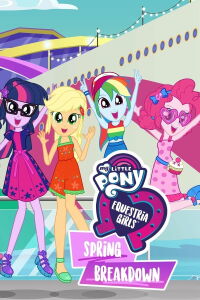 My Little Pony: Equestria Girls - Spring Breakdown (2019)