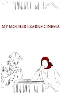 My Mother Learns Cinema (2007)