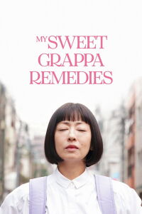 My Sweet Grappa Remedies (2020)