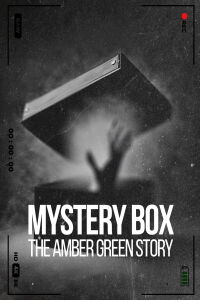 Mystery Box: The Amber Green Story (2023)