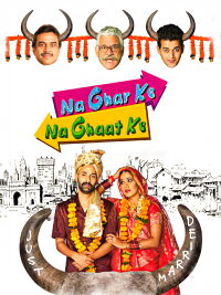 Na Ghar Ke Na Ghaat Ke (2010)