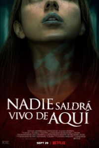 Nadie sale con vida (2021)