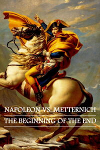 Napoleón - Metternich: El principio del fin (2021)