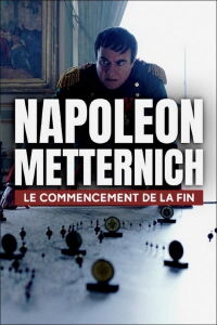 Napoleon vs. Metternich: The Beginning of the End (2021)