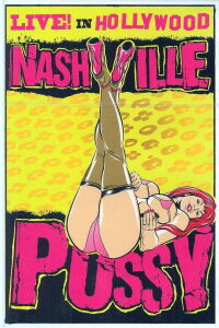 Nashville Pussy - Live! In Hollywood (2008)