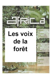 National Geographic - Africa : Les voix de la forêt (2001)
