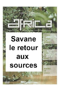 National Geographic - Africa : Savane : le retour aux sources (2001)