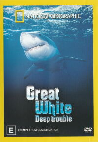 National Geographic Great White Deep Trouble (2001)
