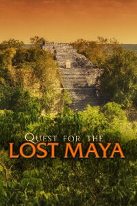 National Geographic: Quest for the Lost Maya (2012)
