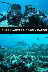 National Geographic Shark Movers Deadly Cargo (2019)