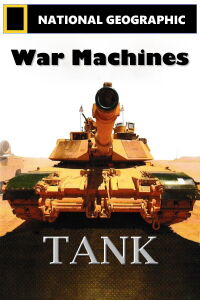 National Geographic-War Machines: Tank (2010)