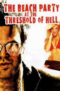 National Lampoon Presents The Beach Party at the Threshold of Hell (2006)