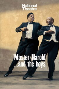 National Theatre Live: 'Master Harold'... and the boys (2019)