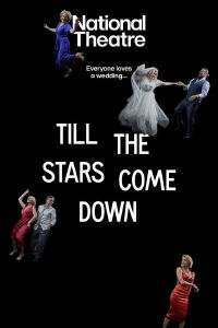 National Theatre Live: Till The Stars Come Down (2024)