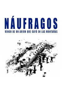 Náufragos: vengo de un avión que cayó en las montañas (2007)