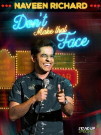 Naveen Richard: Don't Make That Face (2017)