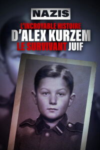 Nazis : l'incroyable histoire d'Alex Kurzem, le survivant juif (2023)