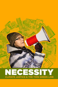 Necessity: Climate Justice & The Thin Green Line (2022)