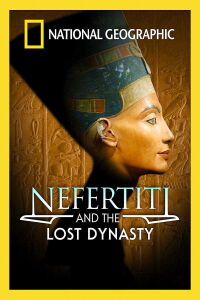 Nefertiti y la dinastía perdida (2007)