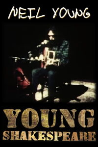 Neil Young: Young Shakespeare (2022)
