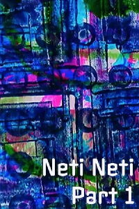 Neti Neti (Part I) (2010)