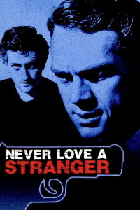 Never Love a Stranger (1958)