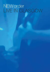New Order - Live in Glasgow (2008)
