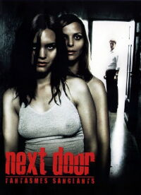 Next Door : Fantasmes sanglants (2005)