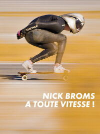 Nick Broms : À toute vitesse (2023)