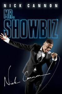 Nick Cannon: Mr. Showbiz (2011)