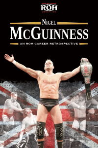 Nigel McGuinness: An ROH Career Retrospective (2012)