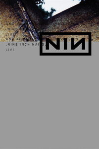 Nine Inch Nails: And All That Could Have Been (2002)