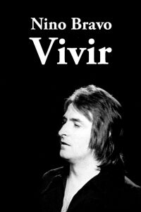 Nino Bravo: vivir (2023)