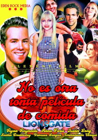 No es Otra Tonta Película de Comida (2005)