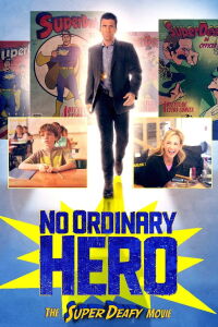 No Ordinary Hero: The SuperDeafy Movie (2013)