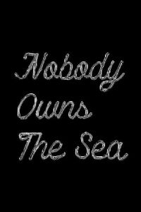 Nobody Owns the Sea (2020)