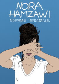 Nora Hamzawi : nouveau spectacle (2022)