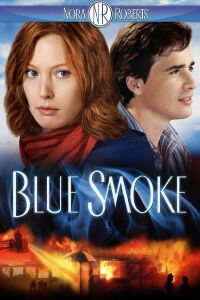 Nora Roberts' Blue Smoke (2007)