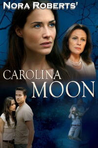 Nora Roberts' Carolina Moon (2007)