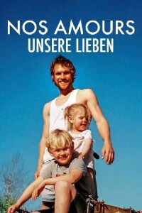 Nos amours - Unsere Lieben (2020)