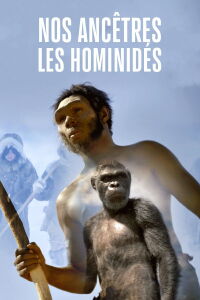 Nos ancêtres les Hominidés (2018)