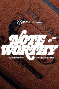 Note Worthy: 50 Seasons of Jazz Basketball (2024)
